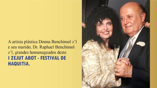 Homenageados - Donna Benchimol (Z"L) e Raphael Benchimol (Z"L)